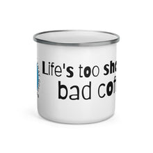 Load image into Gallery viewer, Enamel Mug-Life's too short for bad coffee - AtilanoCoffee.Com