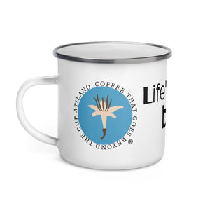 Enamel Mug-Life's too short for bad coffee